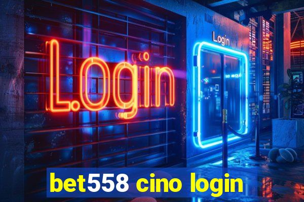 bet558 cino login